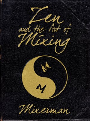 cover image of Zen and the Art of Mixing